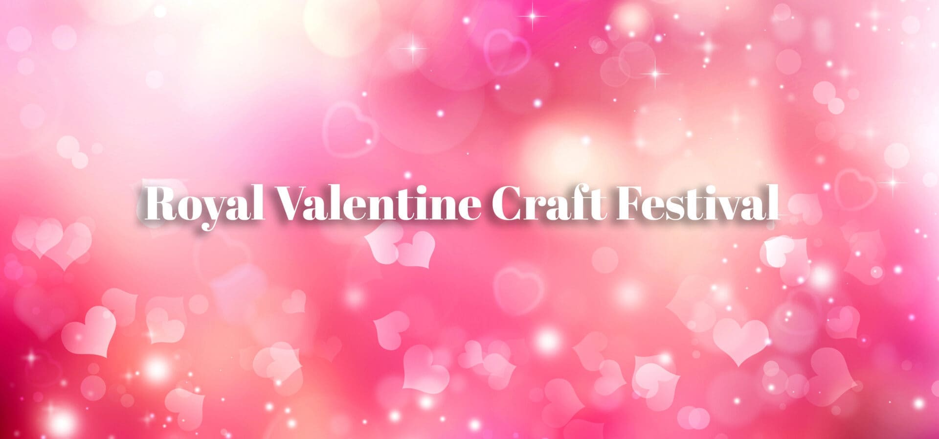 Royal Valentine Craft Festival 2026